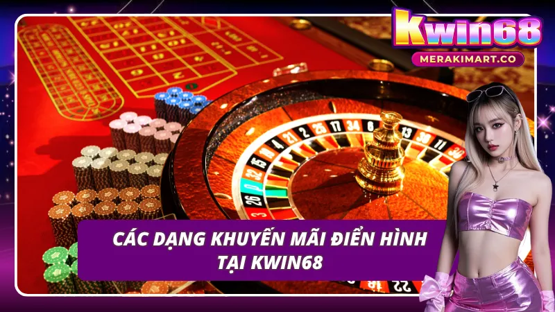 Những phân loại khuyến mãi hấp dẫn từ KWIN68