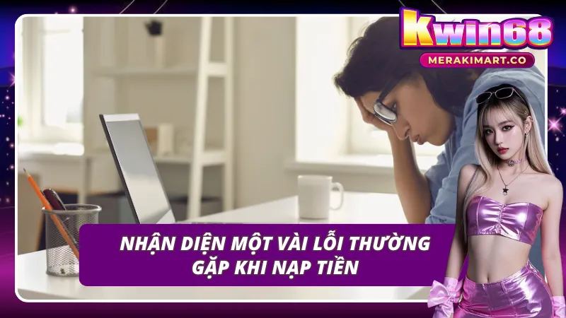 Nhận diễn lỗi nạp tiền để giao dịch không bị giới hạn